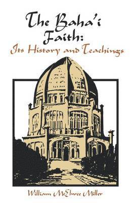 William McElwee Miller - Baha'i Faith, Häftad