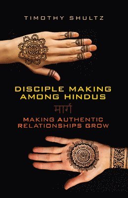 Timothy Shultz - Disciple Making among Hindus, Häftad. Tillgänglighet: Lägg i varukorg