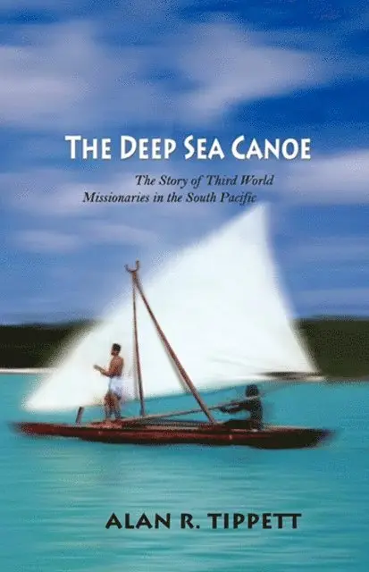 Alan R. Tippett - Deep Sea Canoe:, E-bok. Tillgänglighet: Lägg i varukorg
