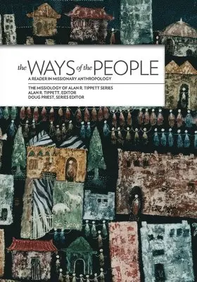 Alan R Tippett, Doug Priest - Ways of the People:, Häftad. Tillgänglighet: Lägg i varukorg