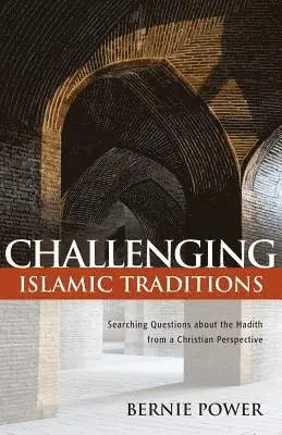 Bernie Power - Challenging Islamic Traditions:, Häftad. Tillgänglighet: Lägg i varukorg