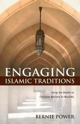 Bernie Power - Engaging Islamic Traditions, Häftad. Tillgänglighet: Lägg i varukorg