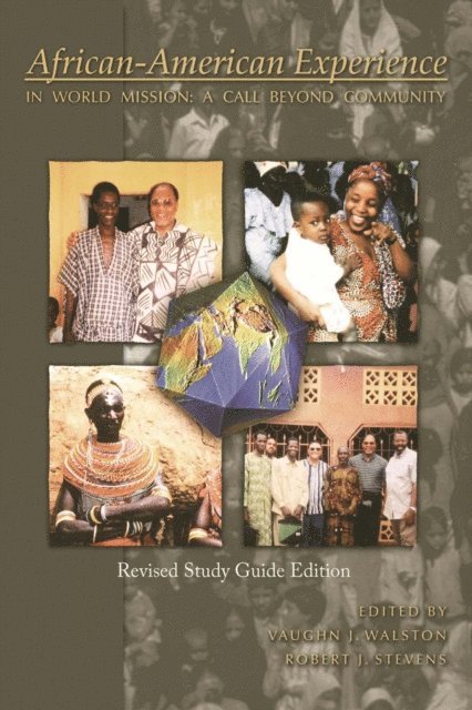 Robert J. Stevens, Vaughn J. Walston - African-American Experience in World Mission (Revised Study Guide Edition), E-bok