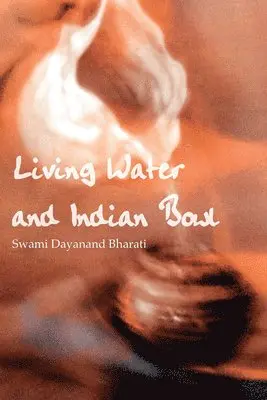Swami Dayanand Bharati - Living Water and Indian Bowl (Revised Edition):, Häftad. Tillgänglighet: Lägg i varukorg