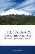 Balkars of Southern Russia and Their Deportation (1944-57)