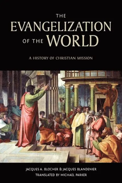 Jacques Blandenier, Jacques A. Blocher - Evangelization of the World:, E-bok. Tillgänglighet: Lägg i varukorg