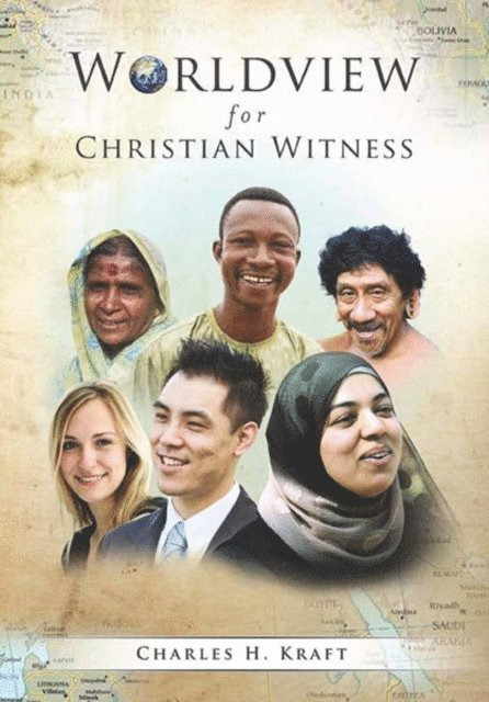 Charles H. Kraft - Worldview for Christian Witness, E-bok