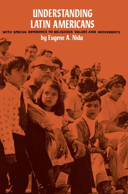 Eugene A. Nida - Understanding Latin Americans, E-bok