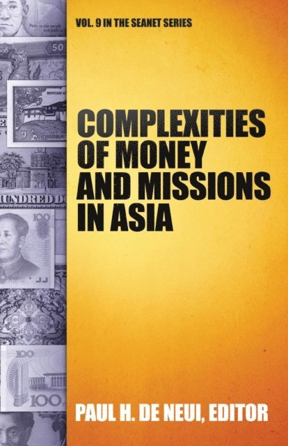 Paul H. De Neui - Complexities of Money and Missions in Asia, E-bok. Tillgänglighet: Lägg i varukorg