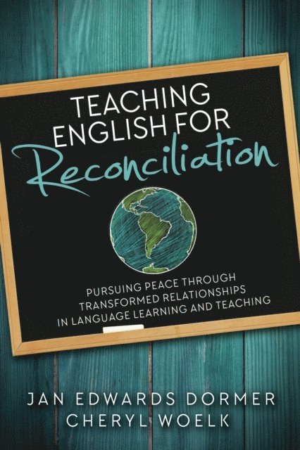Cheryl Woelk, Jan Edwards Dormer - Teaching English for Reconciliation:, E-bok