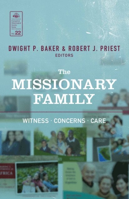 Robert J. Priest, Dwight P. Baker - Missionary Family, E-bok