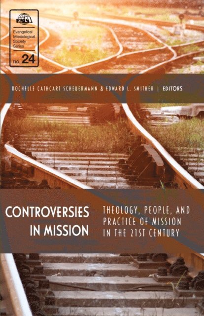 Edward L. Smither, Rochelle Cathcart Scheuermann - Controversies in Mission, E-bok