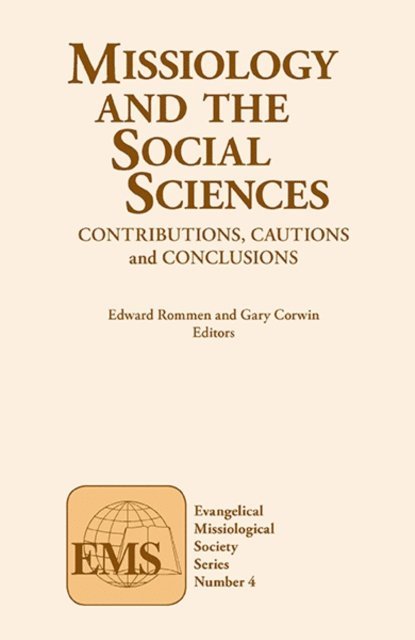 Gary Corwin, Edward Rommen - Missiology and the Social Sciences, E-bok