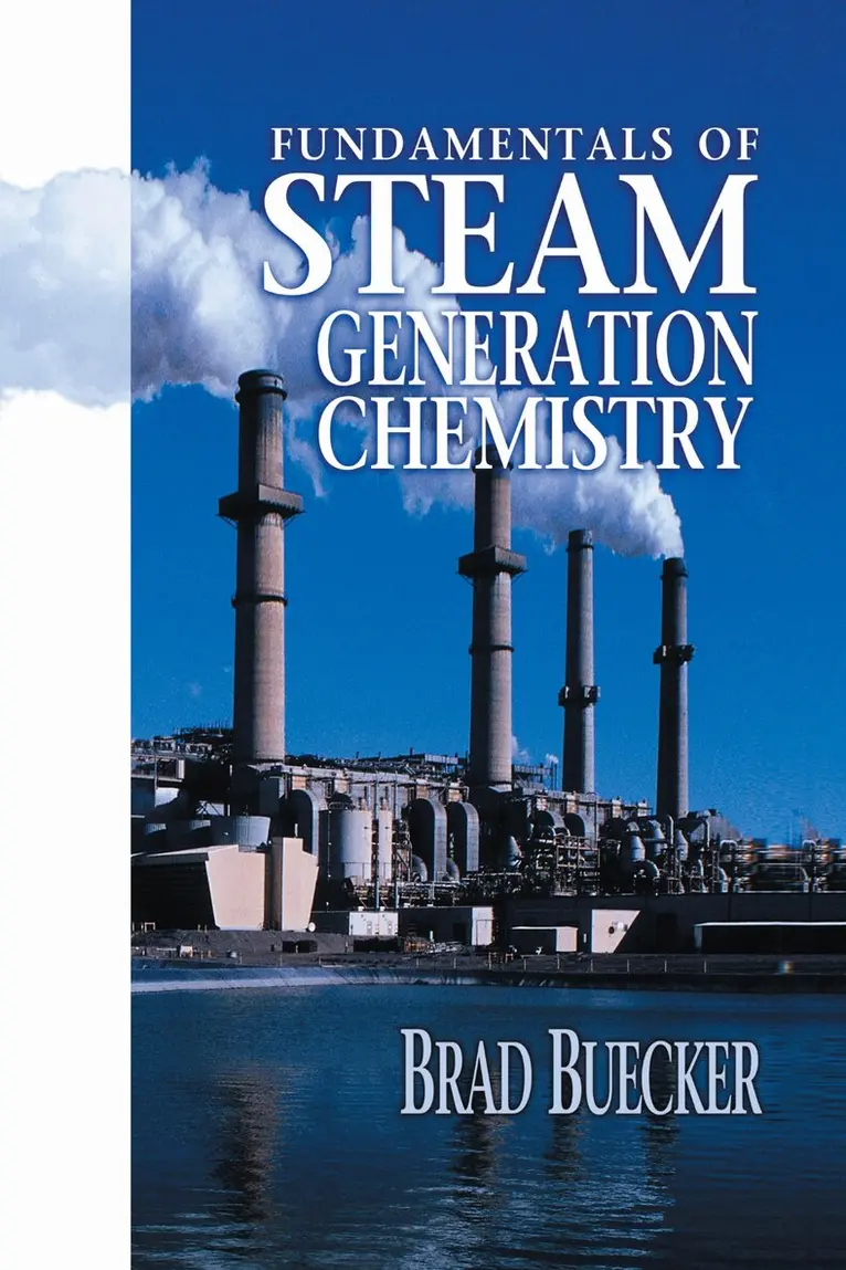 Brad Buecker - Fundamentals of Steam Generation Chemistry, Häftad. Tillgänglighet: Tillfälligt slut