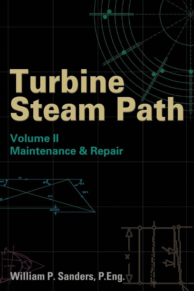 William P. Sanders - Turbine Steam Path Maintenance & Repair, Inbunden