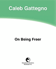 Caleb Gattegno - On Being Freer, Häftad
