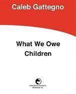 Caleb Gattegno - What We Owe Children: The Subordination of Teaching to Learning, Häftad