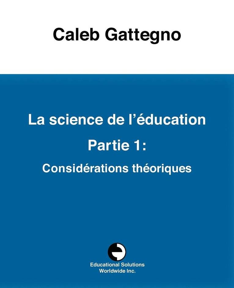 Caleb Gattegno - science de l'éducation Partie 1, Häftad