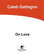 Caleb Gattegno - On Love, Häftad