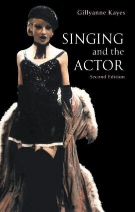 Gillyanne Kayes - Singing and the Actor, Häftad. Tillgänglighet: Lägg i varukorg