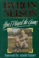 Byron Nelson - How I Played the Game, Inbunden. Tillgänglighet: Tillfälligt slut