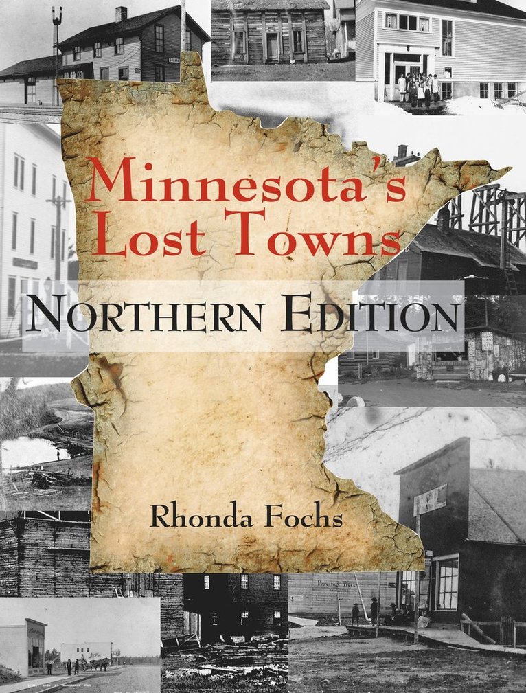 Rhonda Fochs - Minnesota's Lost Towns Northern Edition Volume 1, Häftad