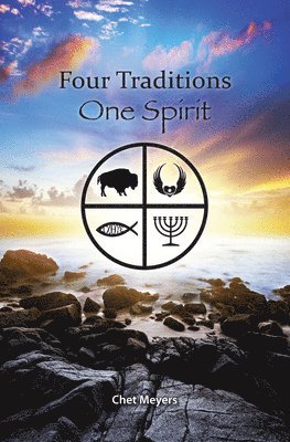 Chet Meyers - Four Traditions, One Spirit, Häftad. Tillgänglighet: Tillfälligt slut