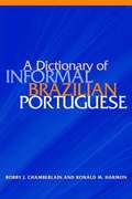 A Dictionary of Informal Brazilian Portuguese with English Index