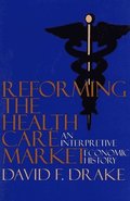 Reforming the Health Care Market