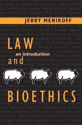 Jerry Menikoff - Law and Bioethics, Häftad. Tillgänglighet: Lägg i varukorg