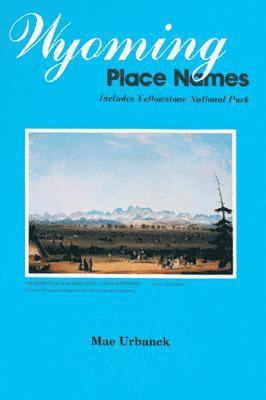 Mae Urbanek - wyoming place names, Häftad