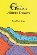 Roadside Geology of South Dakota