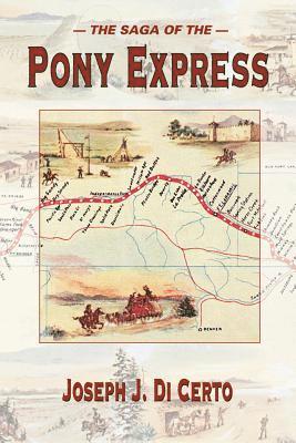 Joseph J. DiCerto - The Saga of the Pony Express, Häftad