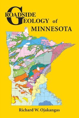 Richard W. Ojakangas - Roadside Geology of Minnesota, Häftad