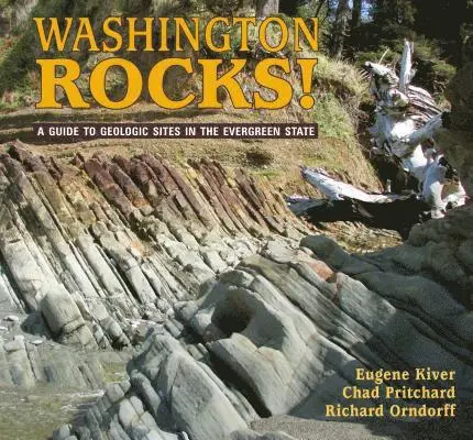 Eugene Kiver, Chad Pritchard - Washington Rocks!: A Guide to Geologic Sites in the Evergreen State, Häftad. Tillgänglighet: Lägg i varukorg