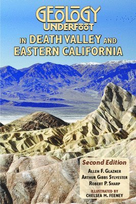 Allen F. Glazner, Arthur Gibbs Sylvester - Geology Underfoot in Death Valley and Eastern California, Häftad