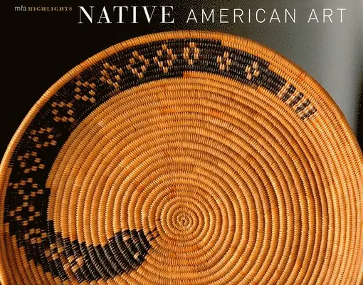 Gerald W.R. Ward - Native American Art: MFA Highlights, Häftad. Tillgänglighet: Tillfälligt slut