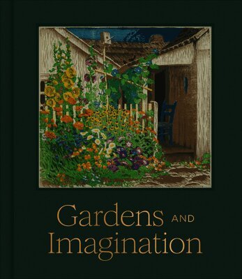 Karen E., Haas - Gardens and Imagination, Inbunden