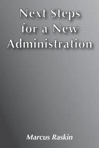 Marcus Raskin - Next Steps for a New Administration, Häftad