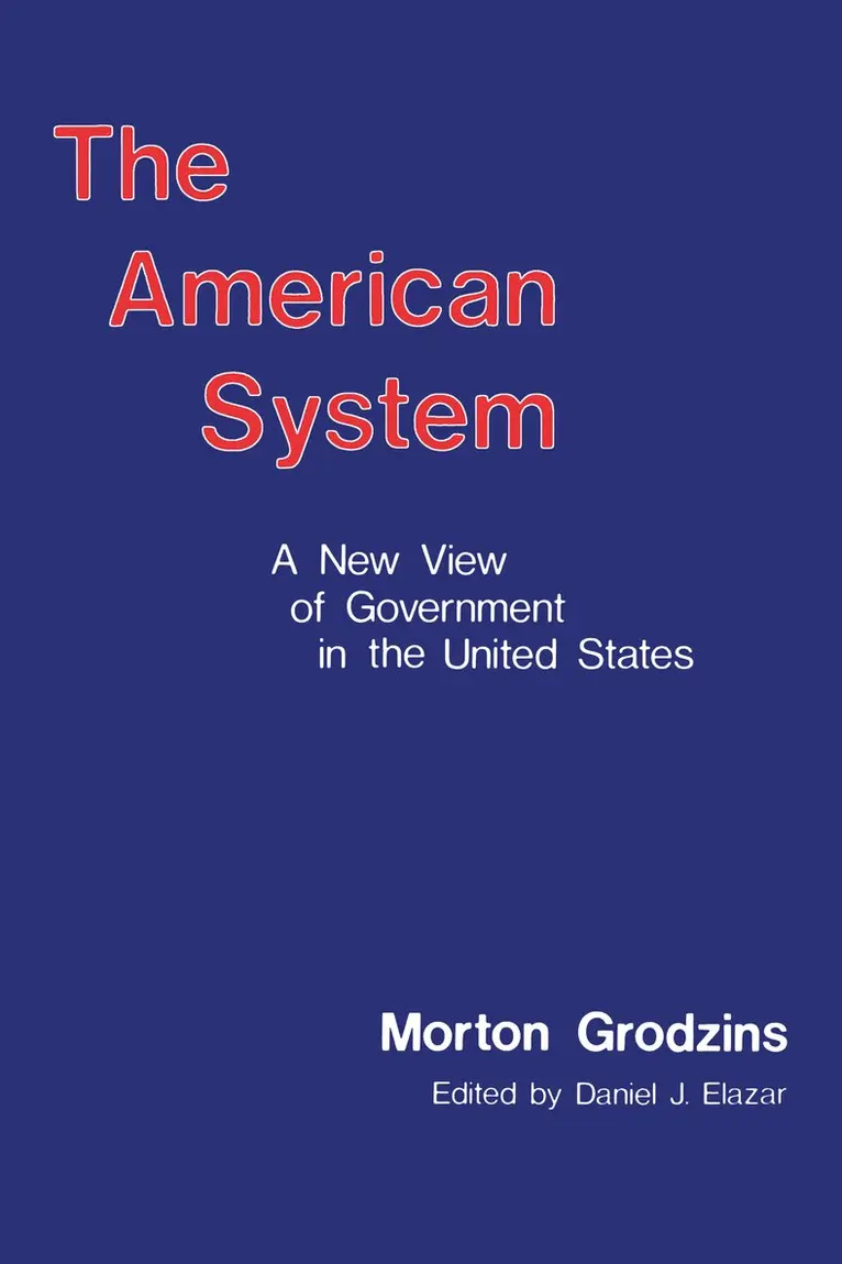 Morton Grodzins, Daniel J. Elazar - American System, Häftad. Tillgänglighet: Tillfälligt slut