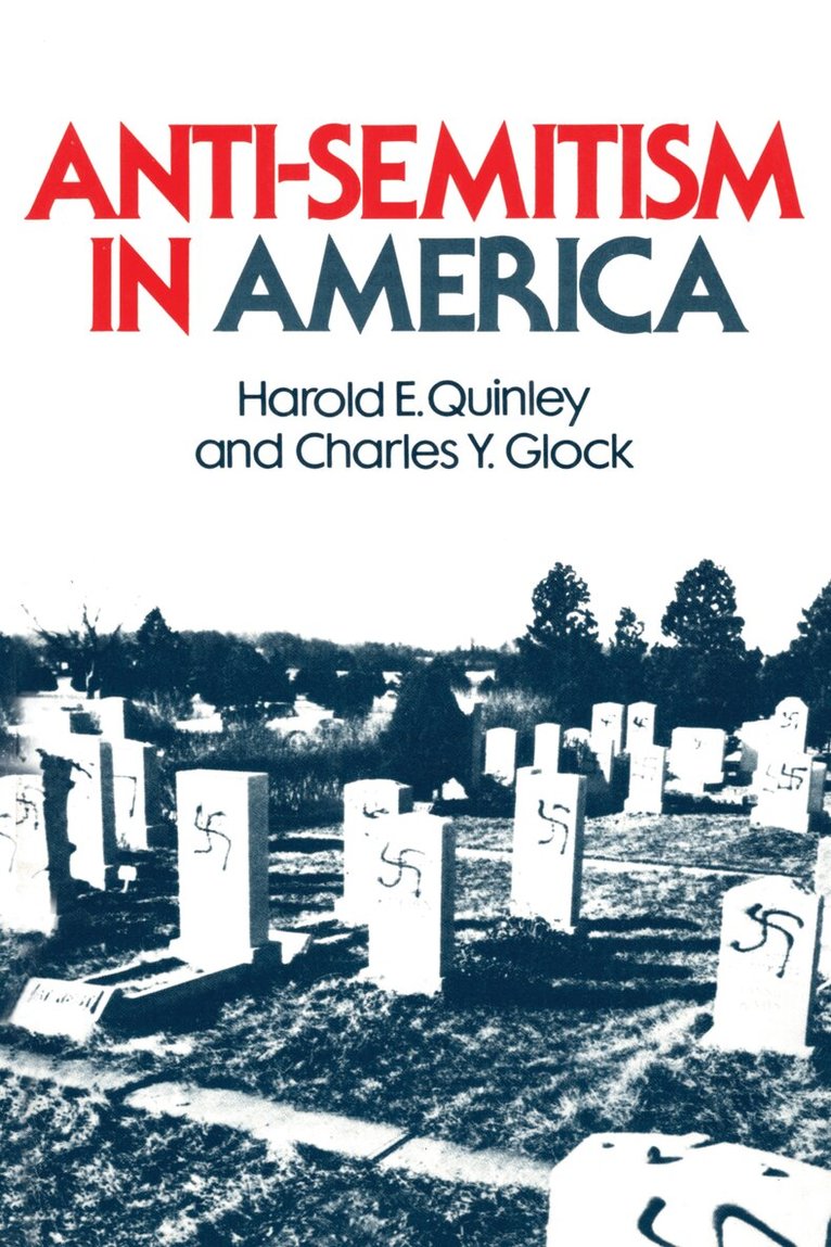 Harold E. Quinley, Charles Y. Glock - Anti-Semitism in America, Häftad