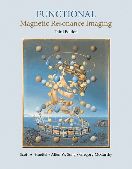 Scott A. Huettel, Allen W. Song, Gregory McCarthy - Functional Magnetic Resonance Imaging, Inbunden