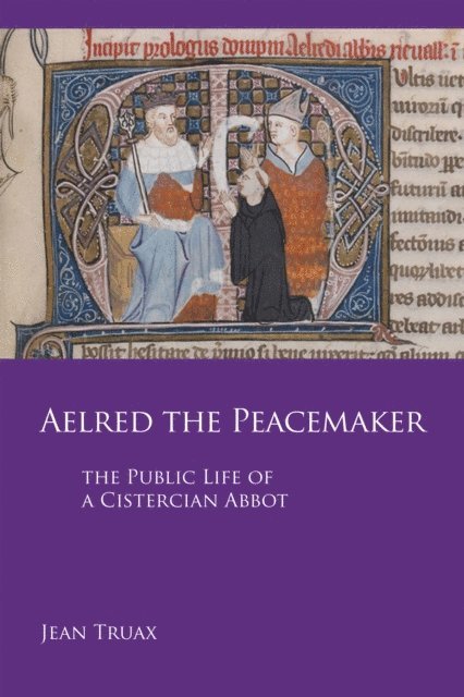 Jean Truax - Aelred the Peacemaker, E-bok