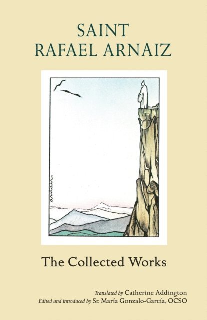 Saint Rafael Arnaiz - Collected Works, E-bok