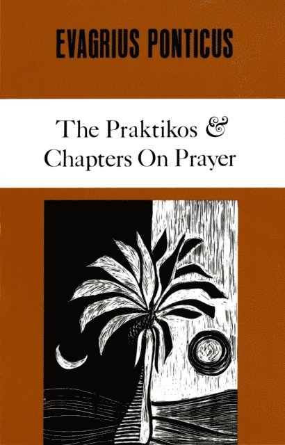 Evagrius Ponticus - Praktikos & Chapters On Prayer, E-bok