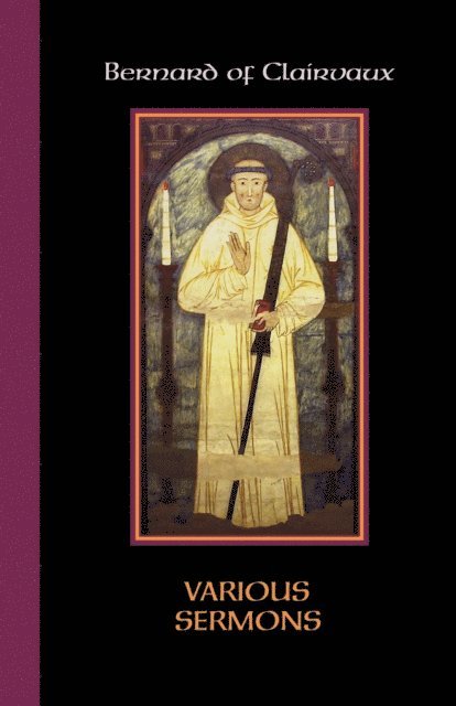 Bernard of Clairvaux - Various Sermons, E-bok