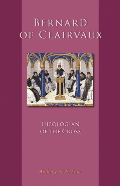 Anthony N.S. Lane - Bernard of Clairvaux, E-bok