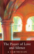 The Prayer of Love and Silence: Volume 173