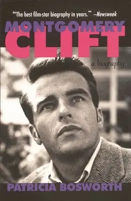 Patricia Bosworth - Montgomery Clift: A Biography, Häftad
