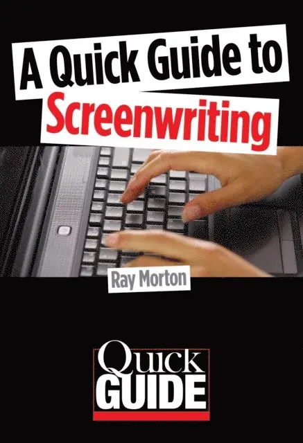 Ray Morton - Quick Guide to Screenwriting, E-bok. Tillgänglighet: Lägg i varukorg